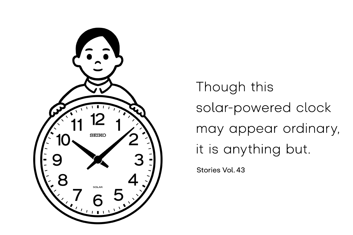 Vol.43 Though this solar-powered clock may appear ordinary, it is anything but.